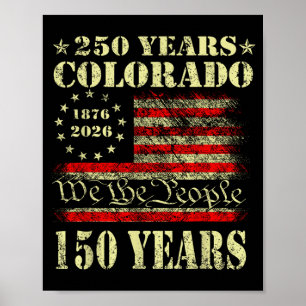 250 Aamerica Colorado 150 Years Aamerican Flag S Poster