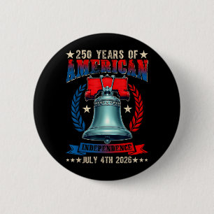 250 America Years Independence Liberty Bell 250th 6 Cm Round Badge