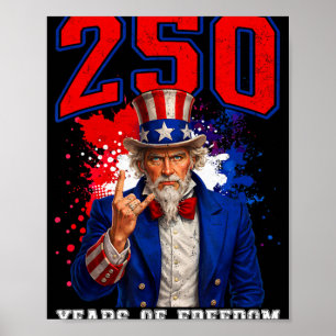 250 America Years Of Freedom 2026 250th Birthday U Poster