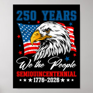 250 American Years 1776 2026 250th Birthday Eagle Poster