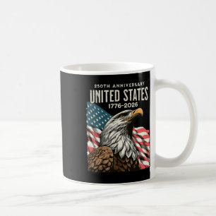 250 Anniversary Usa 250th Us Flag Patriotic 4th Of Coffee Mug