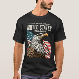 250 Anniversary Usa 250th Us Flag Patriotic 4th Of T-Shirt