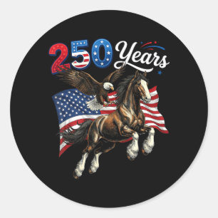250 Anniversary USA Flag Horse Eagle 250th 4th of Classic Round Sticker