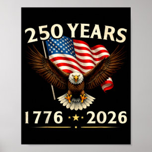 250 Anniversary USA Patriotic Eagle 250th 4th of Poster
