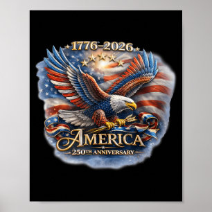250 Anniversary USA Patriotic Eagle 250th 4th of Poster