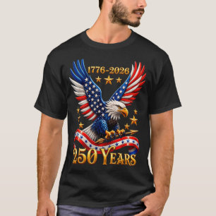 250 Anniversary USA Patriotic Eagle 250th 4th of T-Shirt