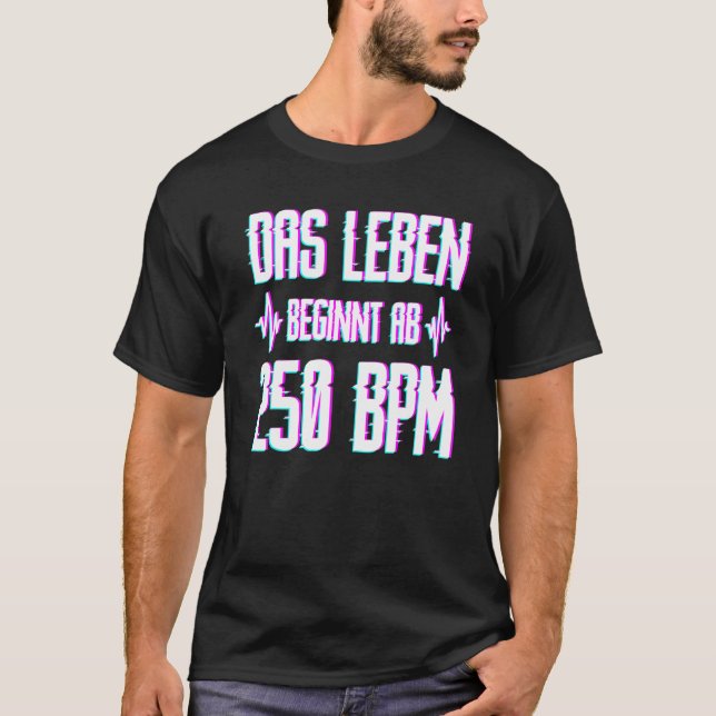 250 Bpm Speedcore Harderstyles Uptempo Gabber T-Shirt (Front)