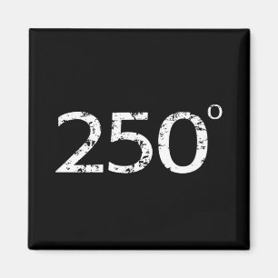 250 Degrees Grilling Smoker Bbq Meat Smoking Magnet