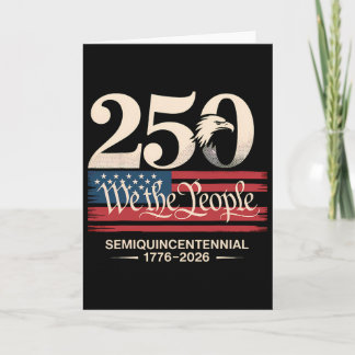 250 We The People Semiquincentennial Patriotic  Card