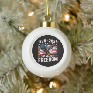 250 Years 1776 2026 250th 4th July Ceramic Ball Christmas Ornament