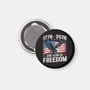 250 Years 1776 2026 250th 4th July Magnet
