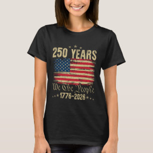 250 Years 1776 2026 250th Birthday 4th Of July Ame T-Shirt