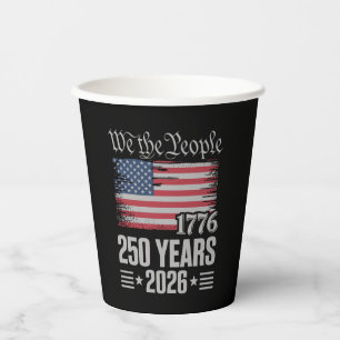 250 Years 1776 2026 250th Birthday 4th Of July Paper Cups