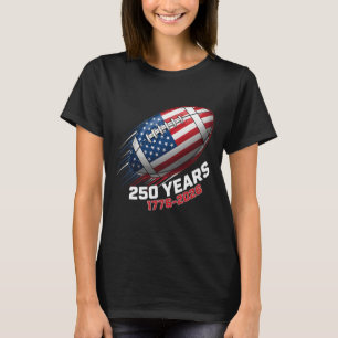 250 Years 1776-2026 250th Birthday American Footll T-Shirt