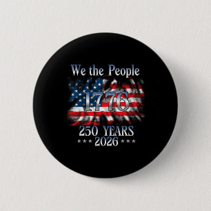 250 Years 1776-2026 250th Birthday Usa Flag We The 6 Cm Round Badge