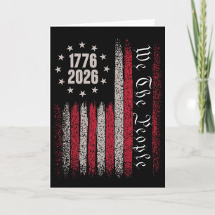 250 Years 1776 2026 250th Birthday Usa Flag We The Card