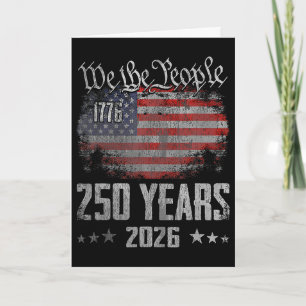 250 Years 1776 2026 250th Birthday Usa Flag We The Card