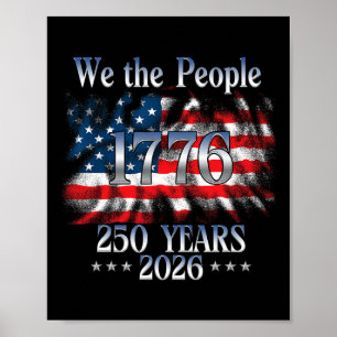 250 Years 1776-2026 250th Birthday Usa Flag We The Poster