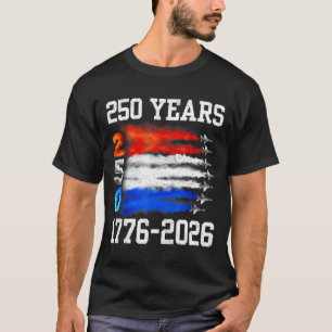 250 Years 1776 2026 250th Vintage 4th July America T-Shirt