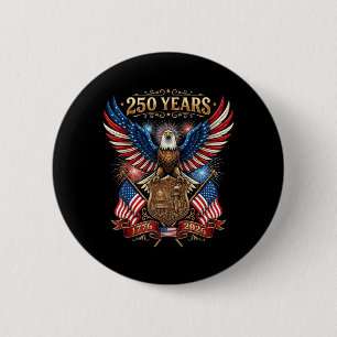 250 Years 1776 2026 4th of July Patriotic 250th 6 Cm Round Badge