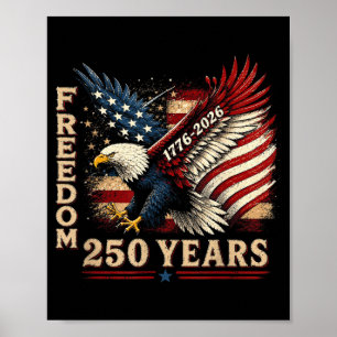 250 Years 1776 2026 Birthday Eagle Usa Flag 4th Of Poster