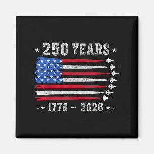 250 Years 1776 2026 Birthday USA for Men Women 4th Magnet