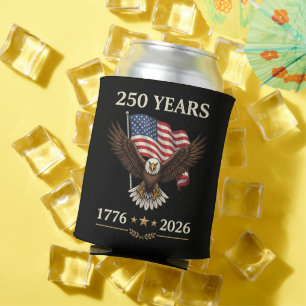 250 Years 1776 2026 Eagle American Flag Can Cooler