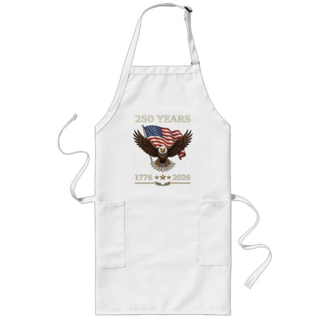 250 Years 1776 2026 Eagle American Flag Long Apron (Front)