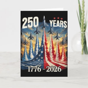 250 Years 1776-2026 Fighter Jets Usa Flag 250th Bi Card