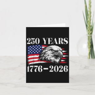 250 Years 1776-2026 Happy 4th of July Eagle USA Card