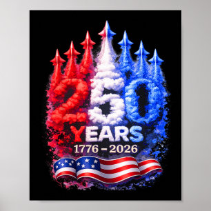 250 Years 1776–2026 Patriotic 4th Of July American Poster