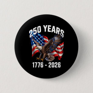 250 Years 1776-2026 Patriotic Eagle Flag 2026 _1 6 Cm Round Badge