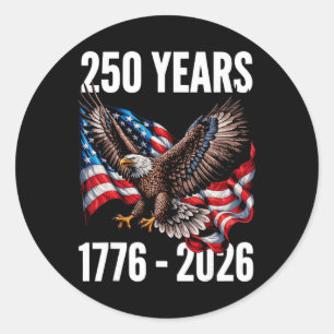 250 Years 1776-2026 Patriotic Eagle Flag 2026 _2  Classic Round Sticker