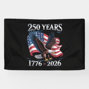 250 Years 4th Of July Eagle USA Flag 1776 2026 Banner