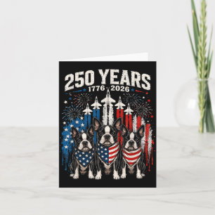 250 Years Aamerica Boston Terrier Dog Patriotic Card
