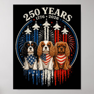 250 Years Aamerica Cavalier King Charles Spaniel Poster