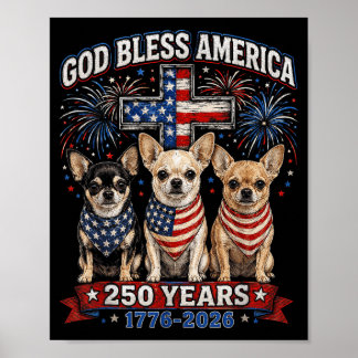 250 Years Aamerica Chihuahua Patriotic Usa 4th Of Poster