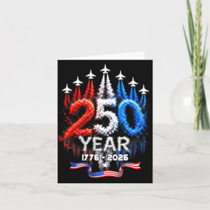 250 Years Aamerica Patriotic 4th Of July 250 Card