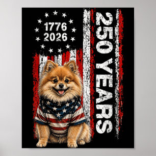 250 Years Aamerica Pomeranian Patriotic Usa 4th Of Poster