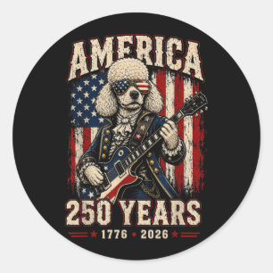 250 Years Aamerica Poodle Patriotic Usa Dom 4th Of Classic Round Sticker