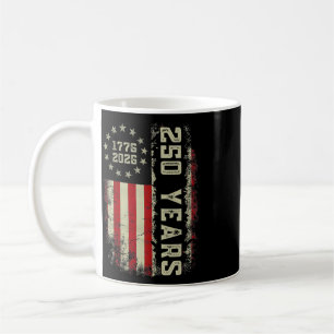 250 Years America 1776 2026 Usa Flag 250th Indepen Coffee Mug