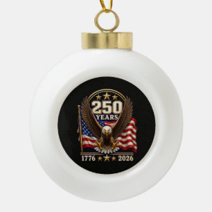 250 Years America Anniversary 250th Ceramic Ball Christmas Ornament
