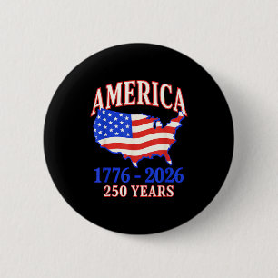250 years america anniversary 250th independence25 6 cm round badge