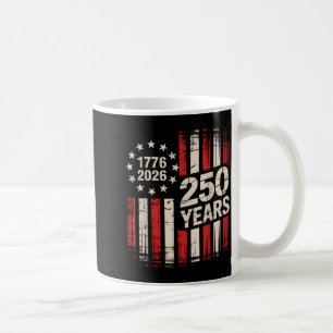 250 Years America Anniversary 250th Independence Coffee Mug