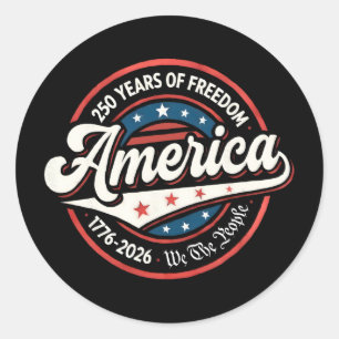 250 Years America Anniversary 250th Independence D Classic Round Sticker