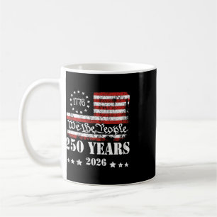 250 Years America Anniversary 250th Independence D Coffee Mug