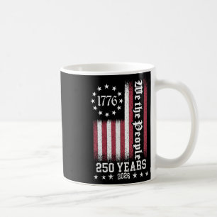 250 Years America Anniversary 250th Independence D Coffee Mug