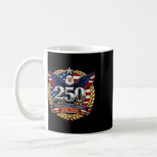 250 Years America Anniversary 250th Independence D Coffee Mug