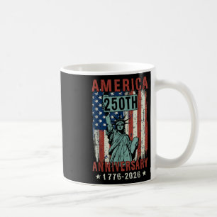 250 Years America Anniversary 4th Of July Independ Coffee Mug