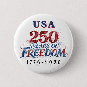250 Years America Anniversary  6 Cm Round Badge